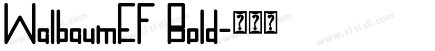 WalbaumEF Bold字体转换 WalbaumEF Bold字体转换
